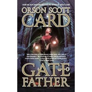 Gatefather: A Novel of the Mither Mages -- Orson Scott Card
